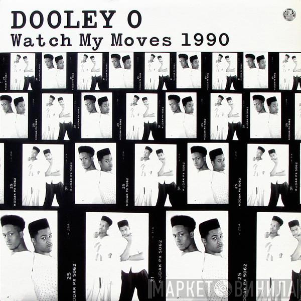 Dooley O - Watch My Moves 1990