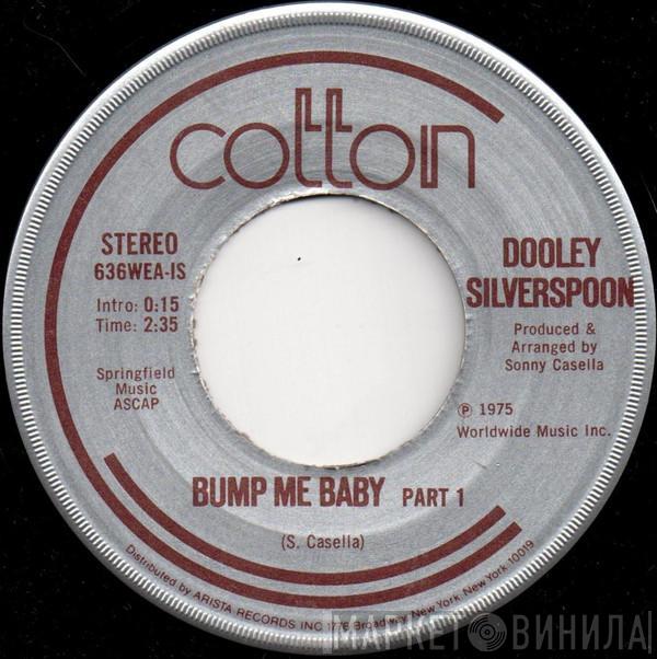  Dooley Silverspoon  - Bump Me Baby