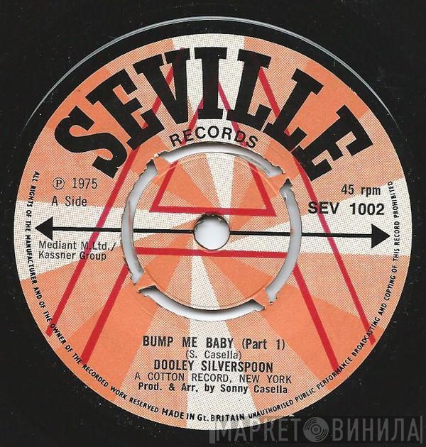 Dooley Silverspoon - Bump Me Baby