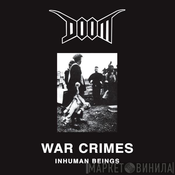 Doom  - War Crimes (Inhuman Beings)
