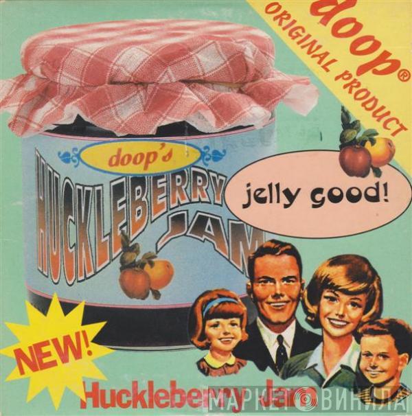  Doop  - Huckleberry Jam
