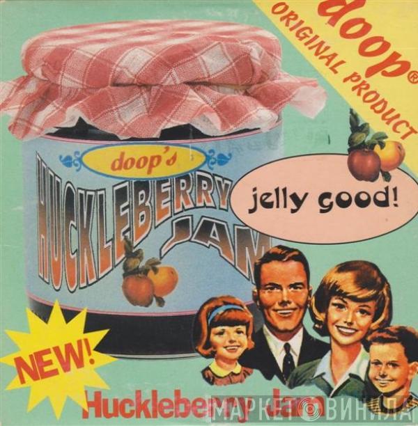  Doop  - Huckleberry Jam