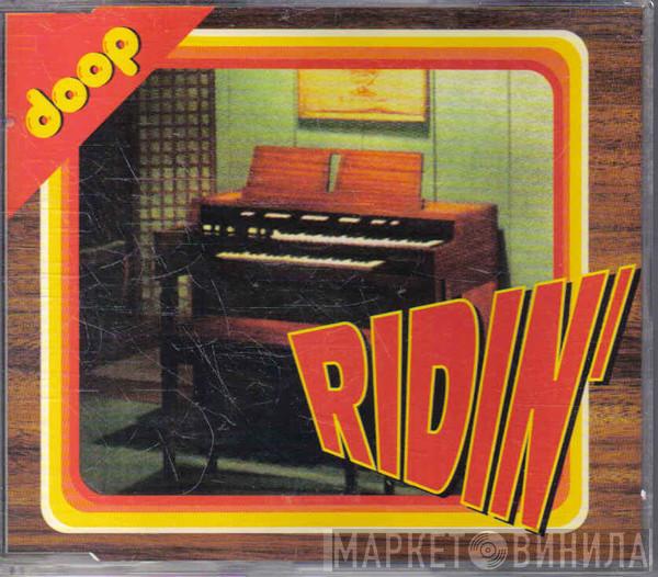  Doop  - Ridin'