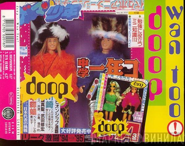  Doop  - Wan Too!