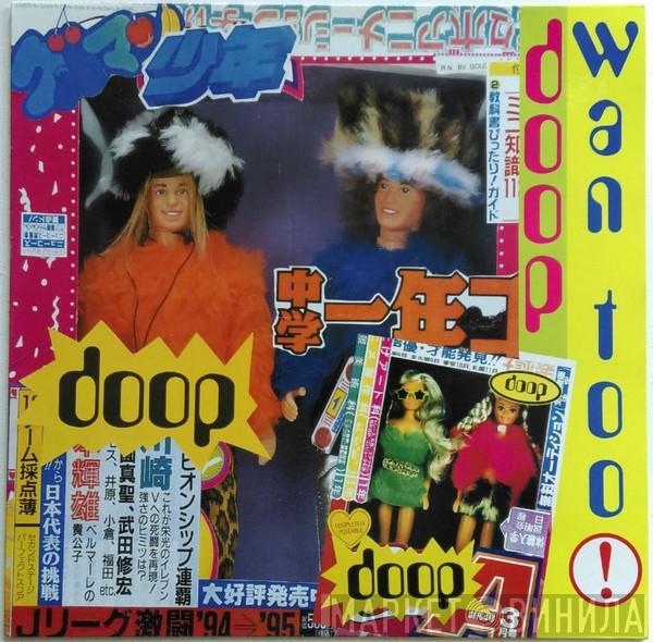  Doop  - Wan Too!