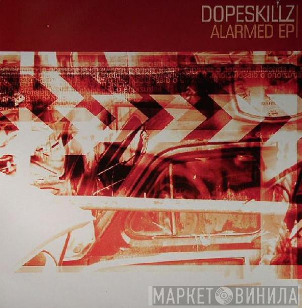 Dope Skillz - Alarmed EP
