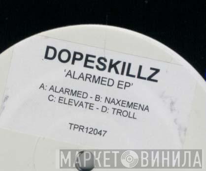 Dope Skillz - Alarmed EP