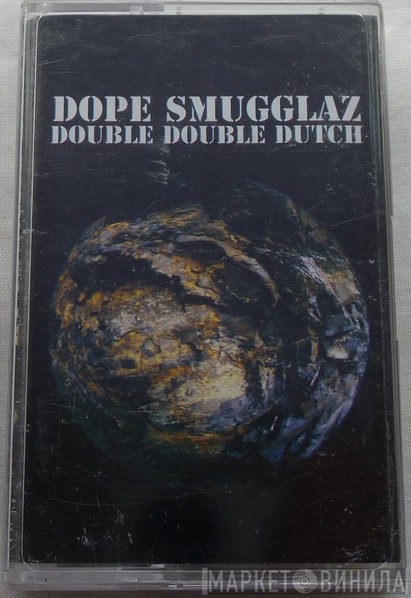 Dope Smugglaz - Double Double Dutch
