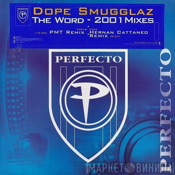 Dope Smugglaz - The Word - 2001 Mixes