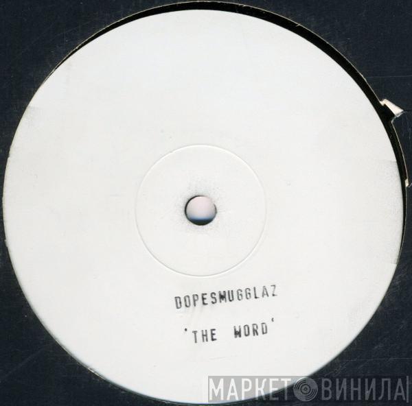  Dope Smugglaz  - The Word