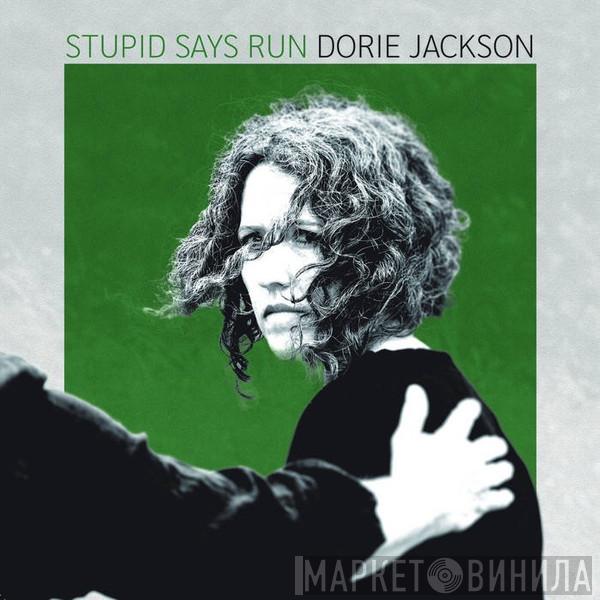 Dorie Jackson - Stupid says run