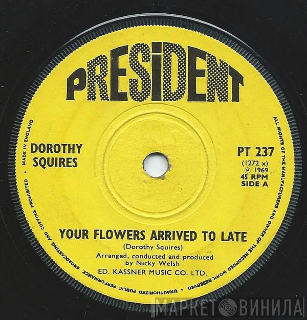  Dorothy Squires  - Your Flowers Arrived Too Late