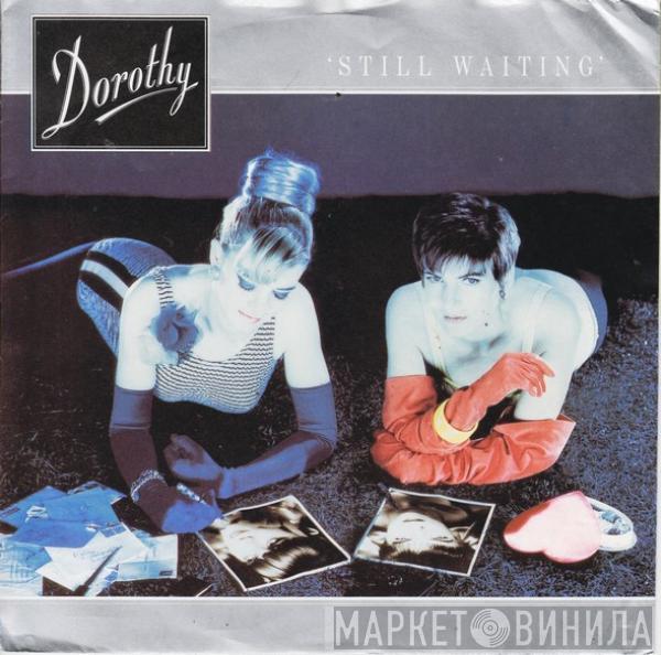 Dorothy  - Still Waiting