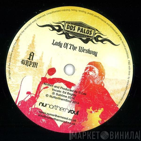 Dos Palos - Lady Of The Westway
