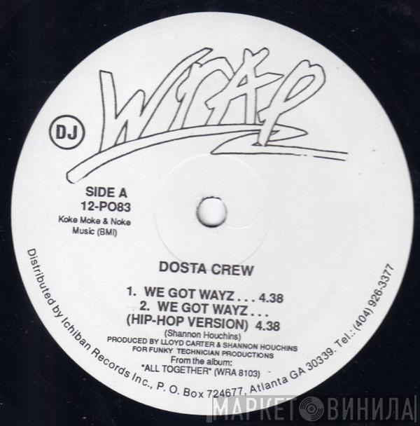 Dosta Crew - We Got Wayz