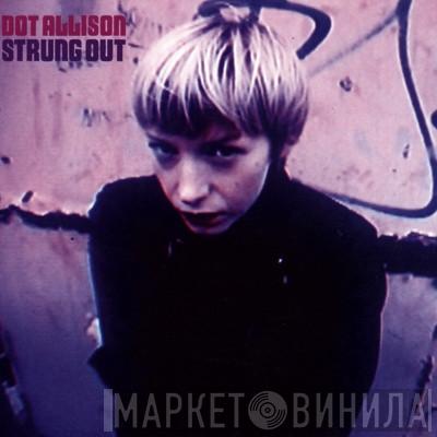  Dot Allison  - Strung Out