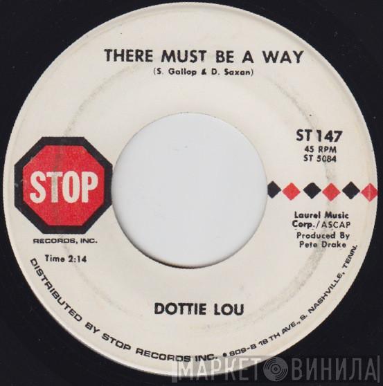  Dottie Lou  - There Must Be A Way / One More Memory