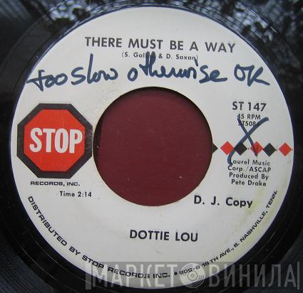  Dottie Lou  - There Must Be A Way / One More Memory