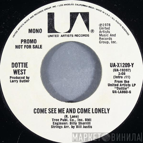  Dottie West  - Come See Me And Come Lonely