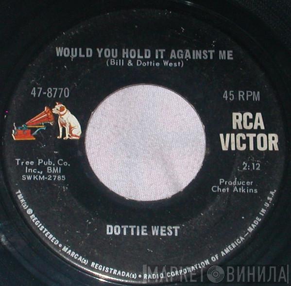  Dottie West  - Would You Hold It Against Me