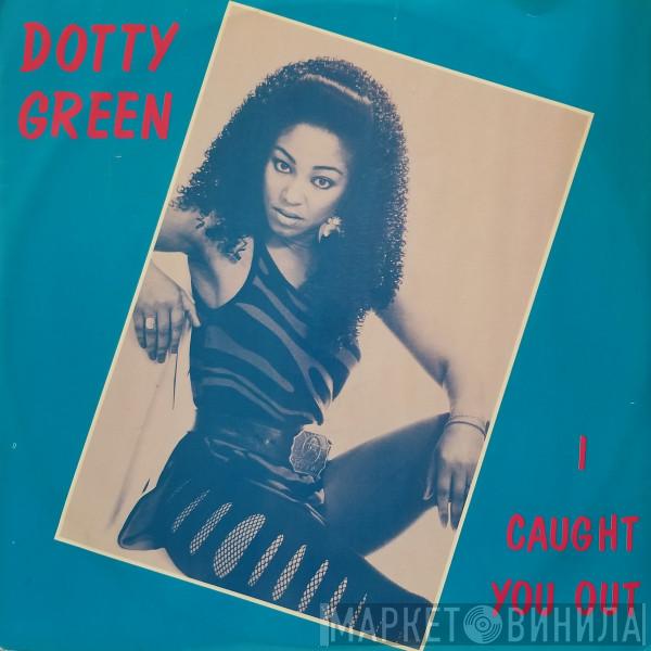 Dotty Green - I Caught You Out