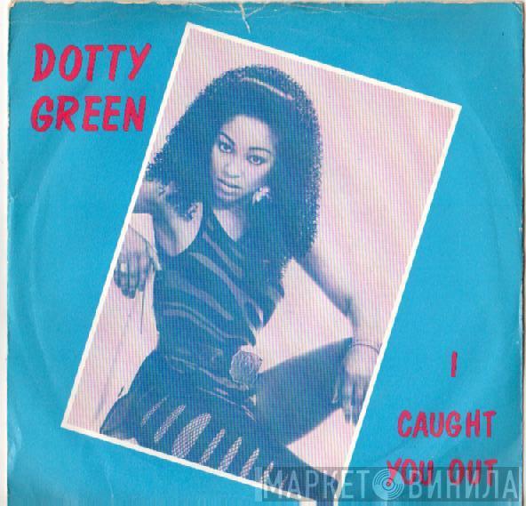  Dotty Green  - I Caught You Out