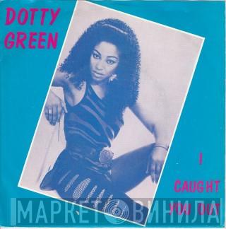  Dotty Green  - I Caught You Out