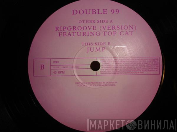  Double 99  - Ripgroove (Version)