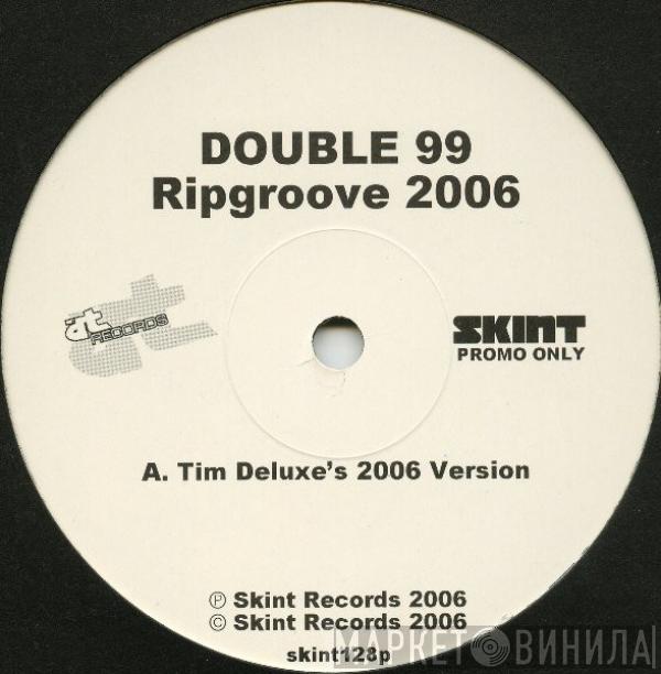  Double 99  - Ripgroove 2006