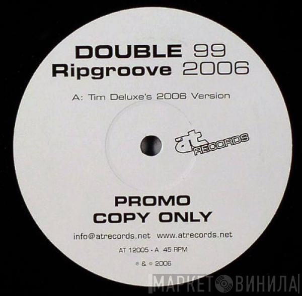 Double 99 - Ripgroove 2006