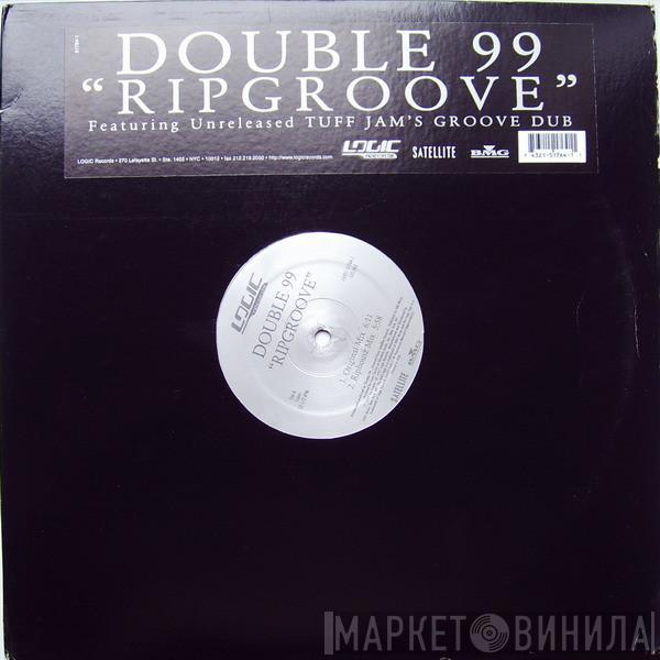 Double 99 - Ripgroove