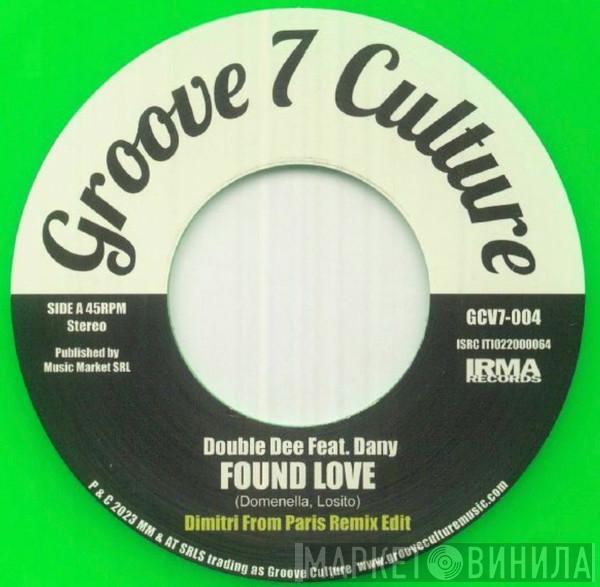 Double Dee, Dany, Jestofunk - Found Love (Dimitri From Paris Remix Edit) / Say It Again (Micky More & Andy Tee Remix Edit)