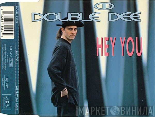  Double Dee  - Hey You