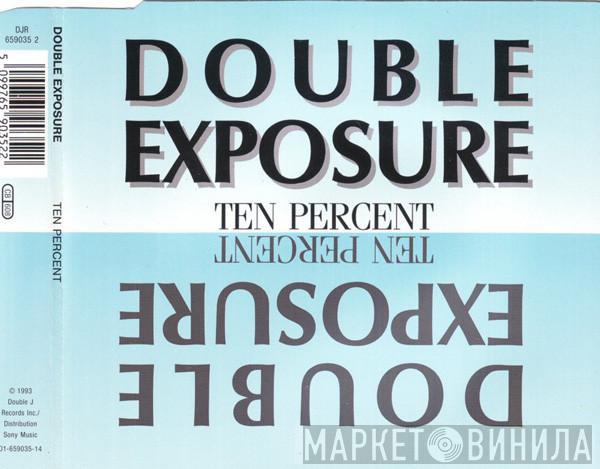  Double Exposure  - Ten Percent