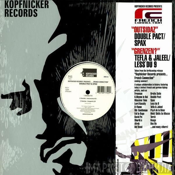 Double Pact, Spax, Tefla & Jaleel, Less' Du Neuf - Outsidaz / Grenzen?