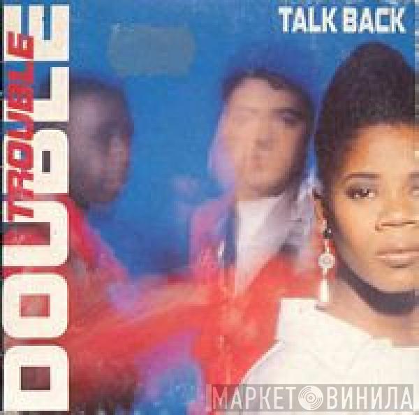  Double Trouble  - Talk Back
