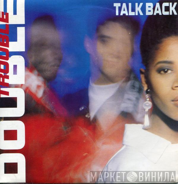 Double Trouble - Talk Back