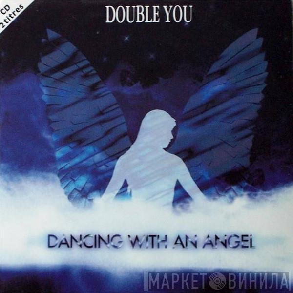  Double You  - Dancing With An Angel