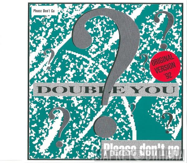  Double You  - Please Don't Go (Original Version '92)