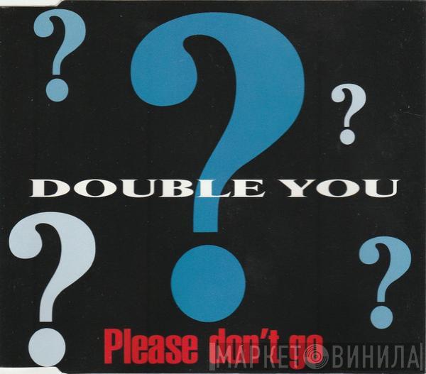  Double You  - Please Don't Go