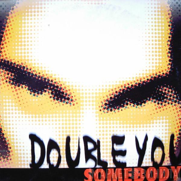  Double You  - Somebody