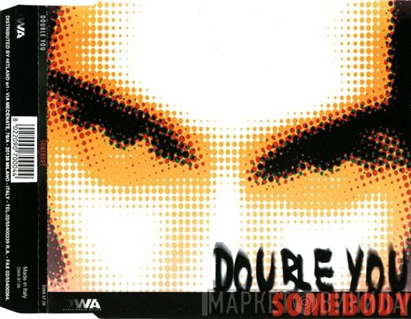  Double You  - Somebody