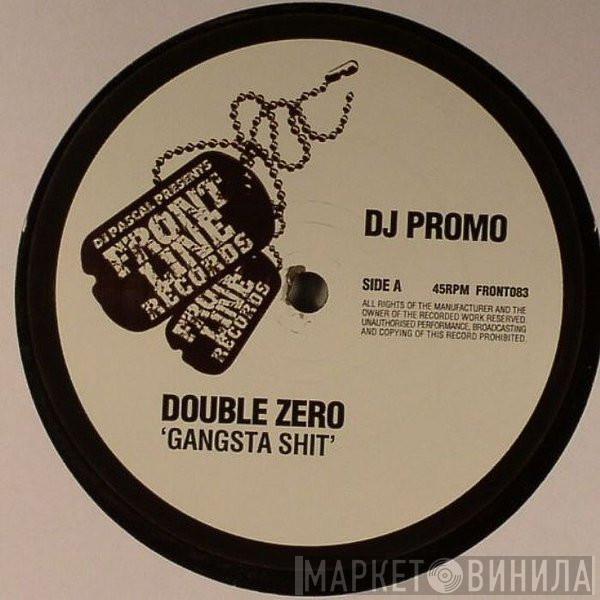  Double Zero   - Gangsta Shit / Terminate