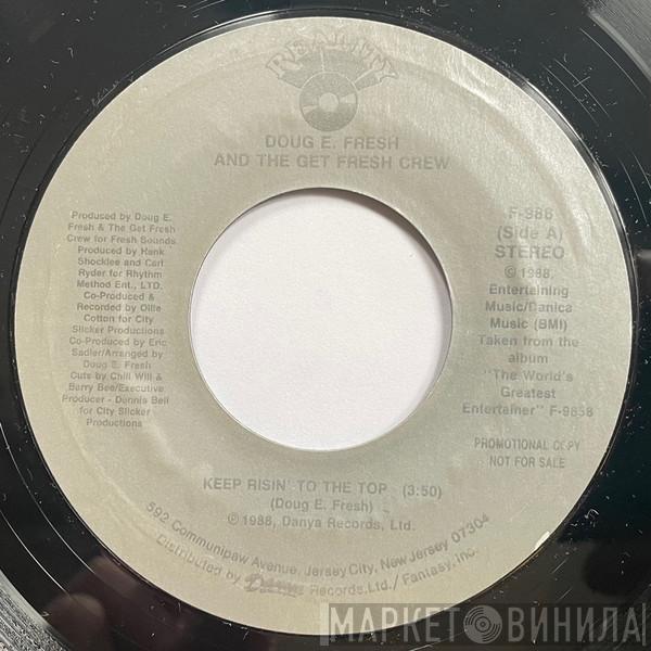  Doug E. Fresh And The Get Fresh Crew  - Keep Risin' To The Top / The Show