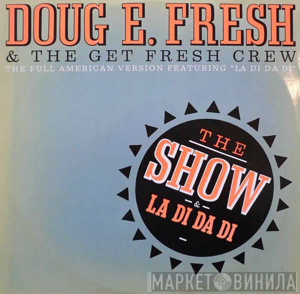 Doug E. Fresh And The Get Fresh Crew - The Show / La Di Da Di