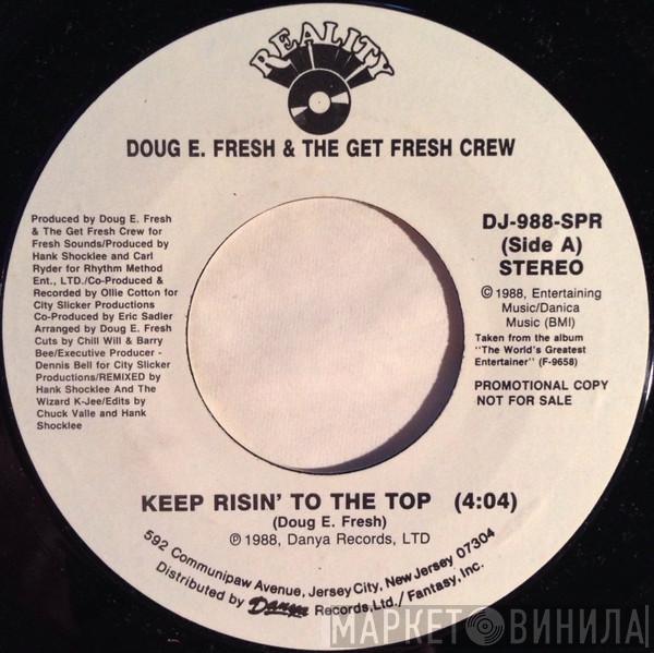  Doug E. Fresh And The Get Fresh Crew  - Keep Risin' To The Top