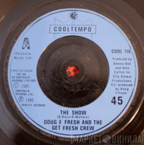  Doug E. Fresh And The Get Fresh Crew  - The Show & La Di Da Di