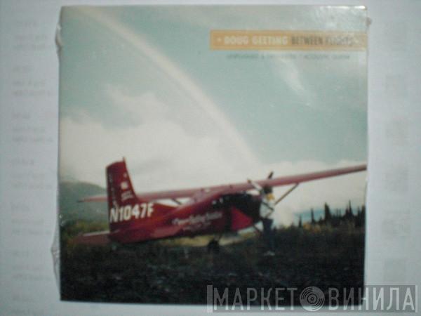 Doug Geeting - Between Flights