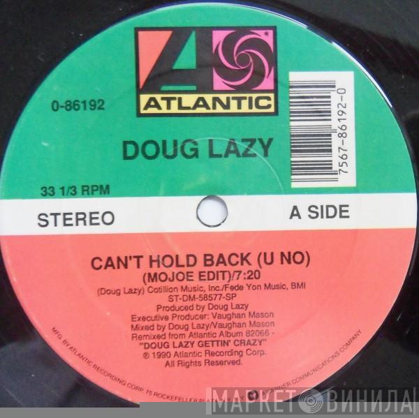 Doug Lazy - Can't Hold Back (U No)