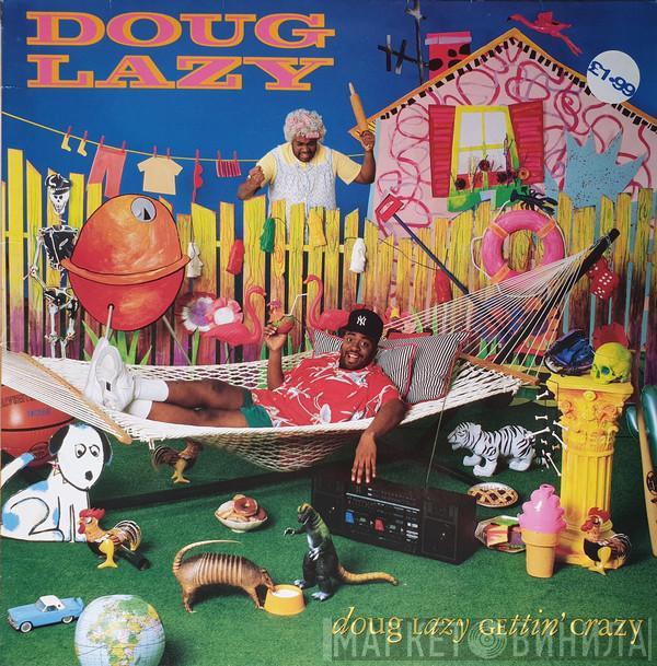 Doug Lazy - Doug Lazy Gettin' Crazy